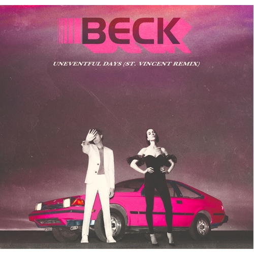 Beck - Uneventful Days (St.Vincent Remix)