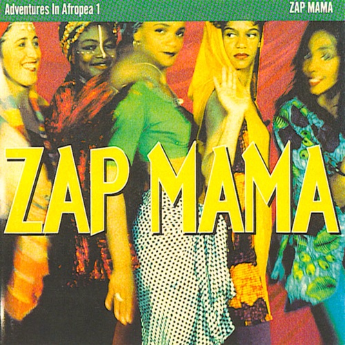 Zap Mama - Adventures In Afropea 1