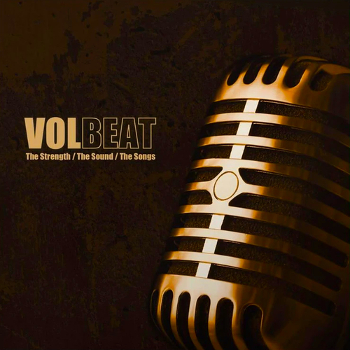 Volbeat - The Strength / The Sound / The Songs
