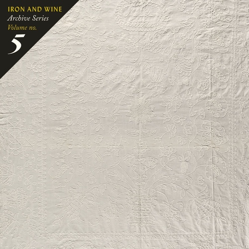 Iron And Wine - Archive Series Volume No. 5