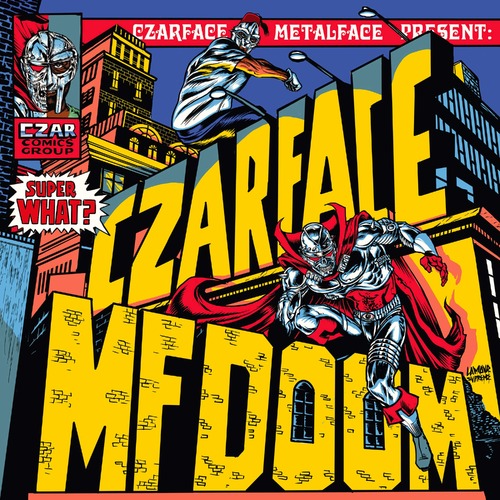 Czarface & MF Doom - Super What?