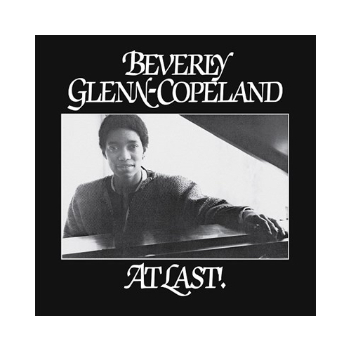 Beverly Glenn-Copeland - At Last!