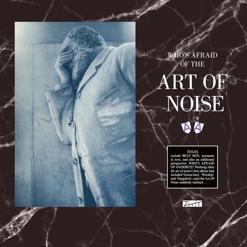 Art Of Noise - Who's Afraid Of The Art Of Noise