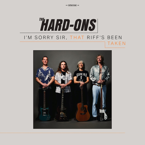 The Hard-Ons - I'm Sorry Sir, That Riff's Been Taken