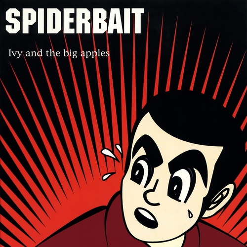 Spiderbait - Ivy And The Big Apples