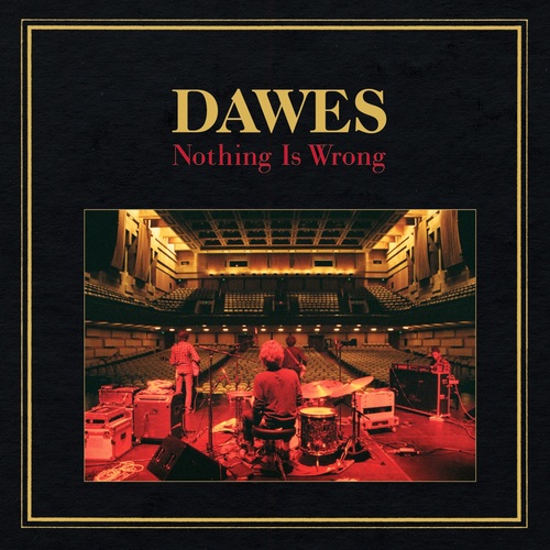 Dawes - Nothing Is Wrong