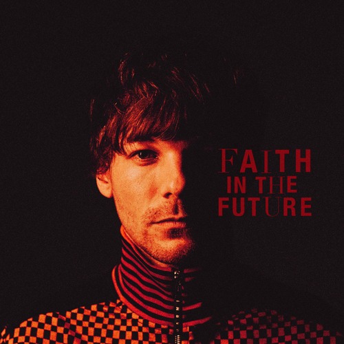 Louis Tomlinson - Faith In the Future