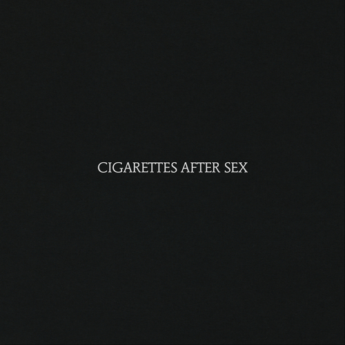 Cigarettes After Sex - Cigarettes After Sex