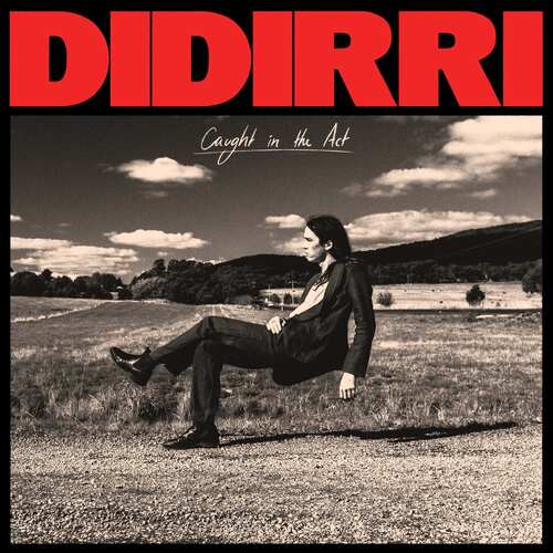 Didirri - Caught In The Act