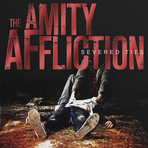 The Amity Affliction - Severed Ties