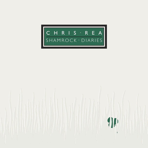 Chris Rea - Shamrock Diaries