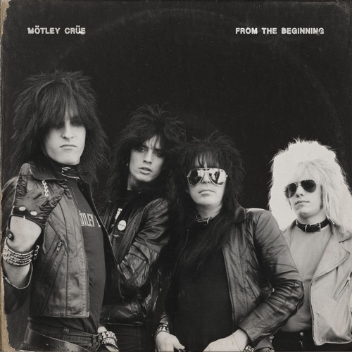 Mötley Crüe - From The Beginning