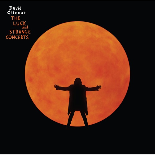 David Gilmour - The Luck And Strange Concerts