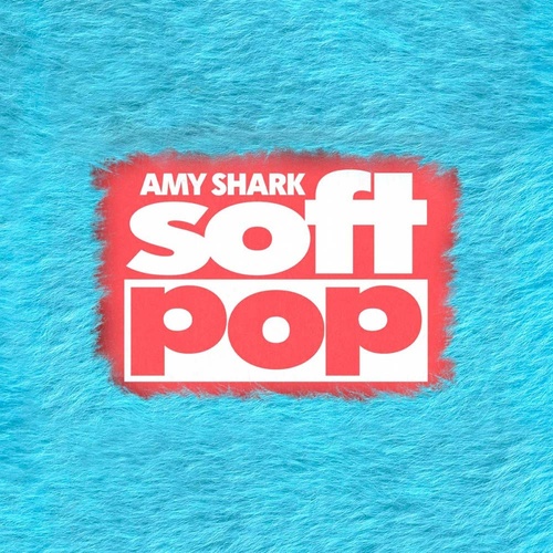 Amy Shark - Soft Pop