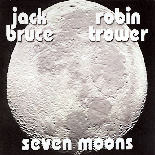 Jack Bruce & Robin Trower - Seven Moons