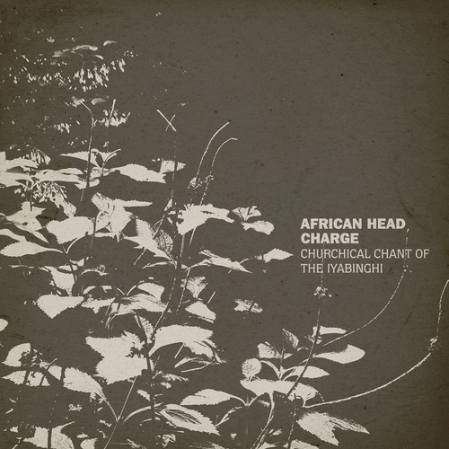 African Head Charge - Churchical Chant Of The Iyabinghi