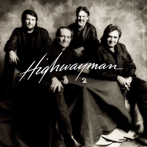 The Highwaymen - Highwayman 2: Waylon Jennings, Willie Nelson, Johnny Cash, Kris Kristofferson