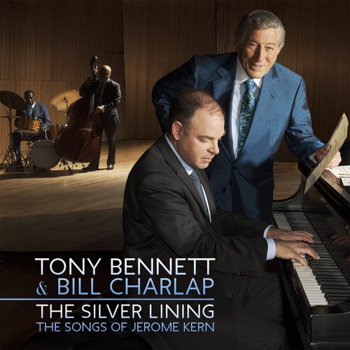 Tony Bennett & Bill Charlap - The Silver Lining: The Songs Of Jerome Kern
